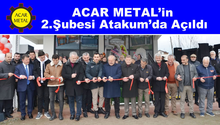 Acar Metal’in 2.Şubesi Atakum’da Açıldı