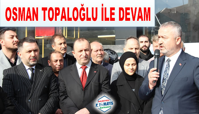 OSMAN TOPALOĞLU İLE DEVAM