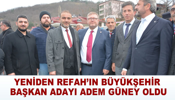 YENİDEN REFAH’IN BÜYÜKŞEHİR BAŞKAN ADAYI ADEM GÜNEY OLDU