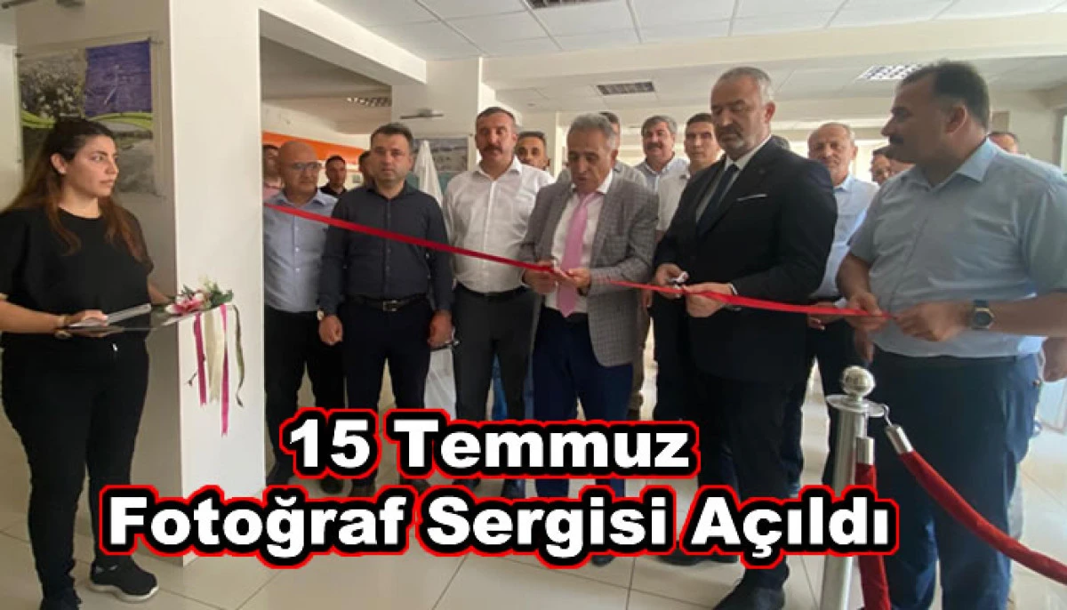 15 Temmuz Fotoğraf Sergisi Açıldı