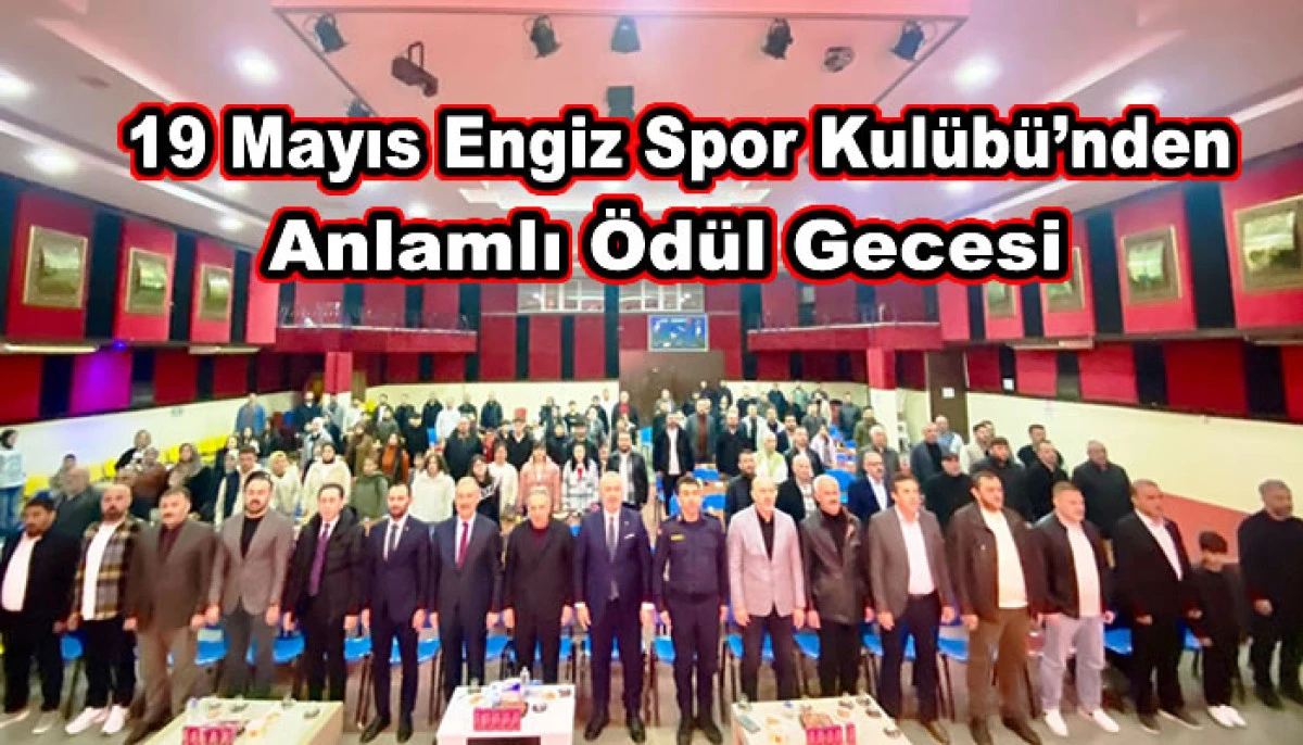 19 Mayıs Engiz Spor Kul&uuml;b&uuml;&rsquo;nden Anlamlı &Ouml;d&uuml;l Gecesi