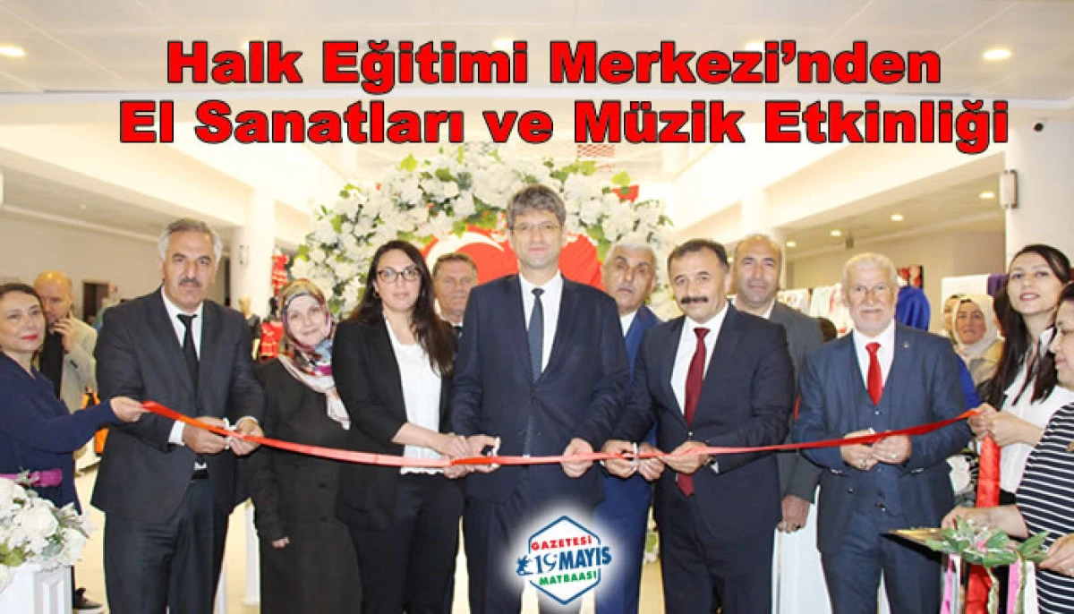 19 Mayıs Halk Eğitimi Merkezi’nden El Sanatları ve Müzik Etkinliği