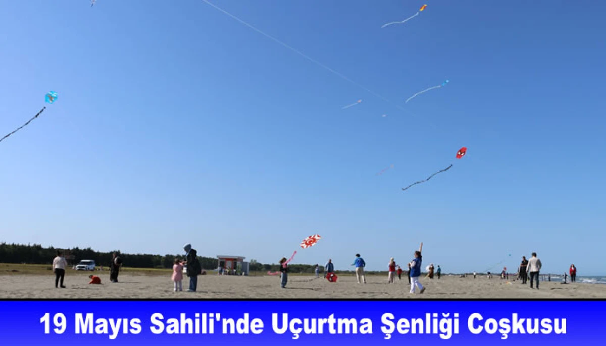 19 Mayıs Sahili'nde Uçurtma Şenliği Coşkusu