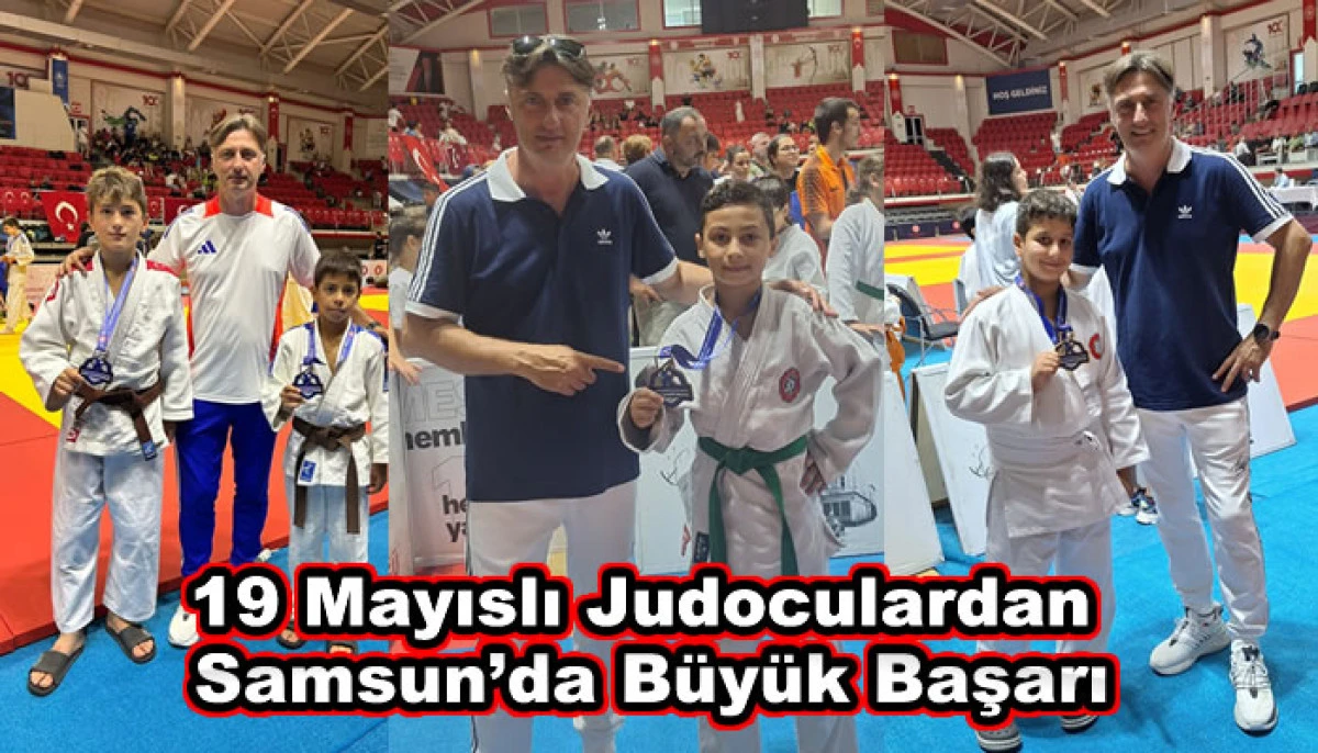 19 Mayıslı Judoculardan Samsun’da Büyük Başarı