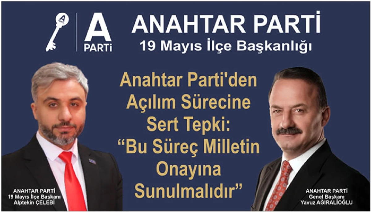 Anahtar Parti’den Açılım Sürecine Sert Tepki: “Bu Süreç Milletin Onayına Sunulmalıdır”