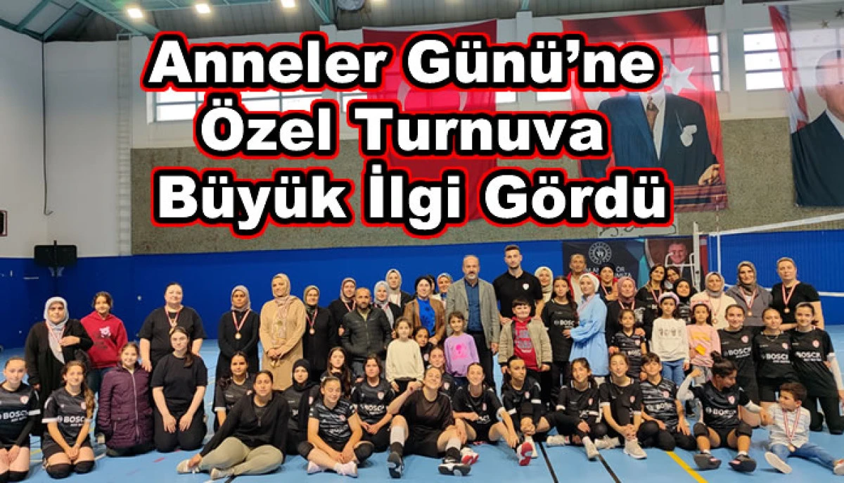 Anneler Günü’ne Özel Turnuva Büyük İlgi Gördü