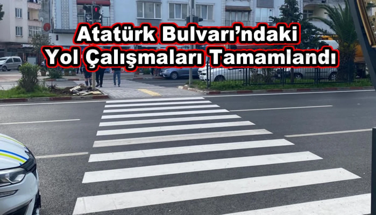 Atatürk Bulvarı’ndaki Yol Çalışmaları Tamamlandı