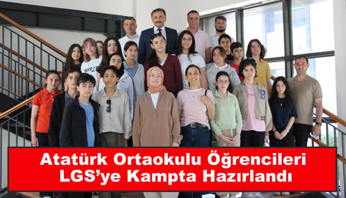Atat&uuml;rk Ortaokulu &Ouml;ğrencileri LGS&rsquo;ye Kampta Hazırlandı