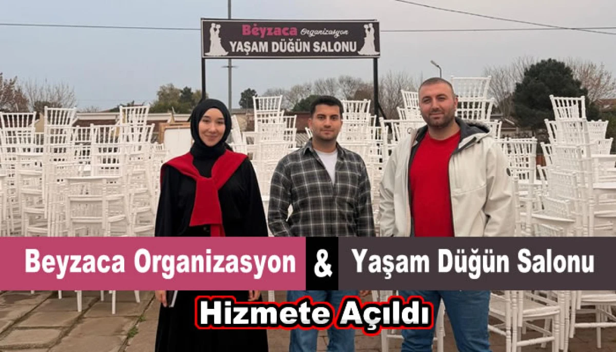 Beyzaca Organizasyon & Yaşam Düğün Salonu Hizmete Açıldı
