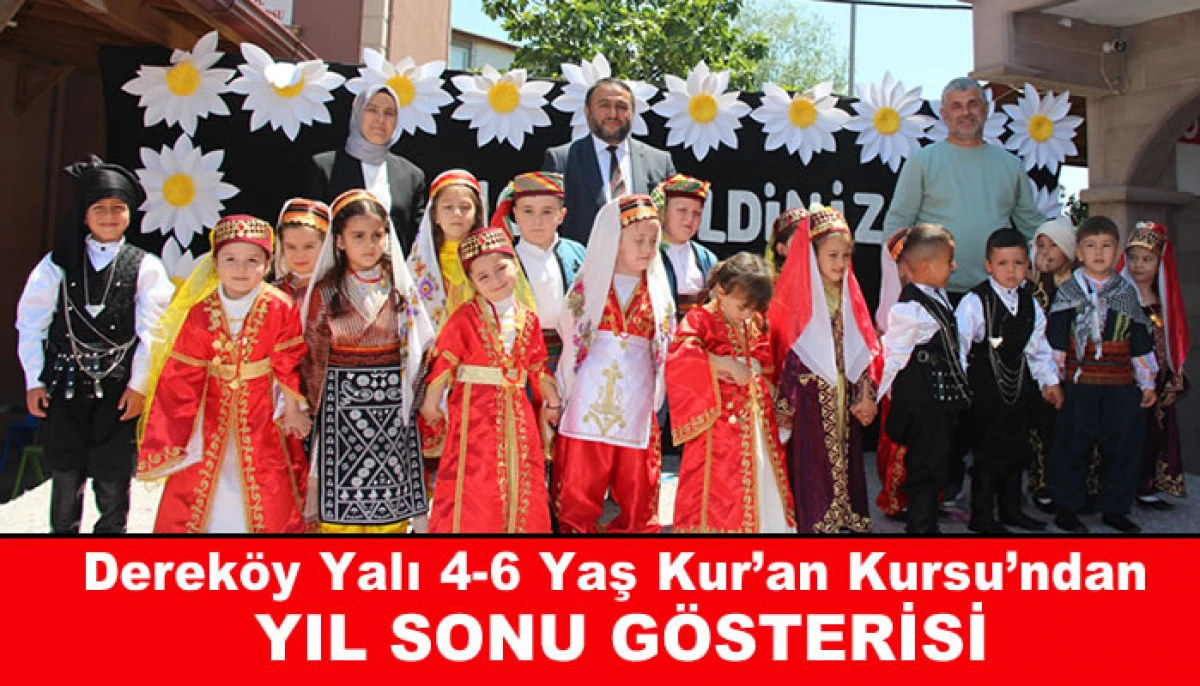 Dereköy Yalı 4-6 Yaş Kur’an Kursu’ndan YIL SONU GÖSTERİSİ