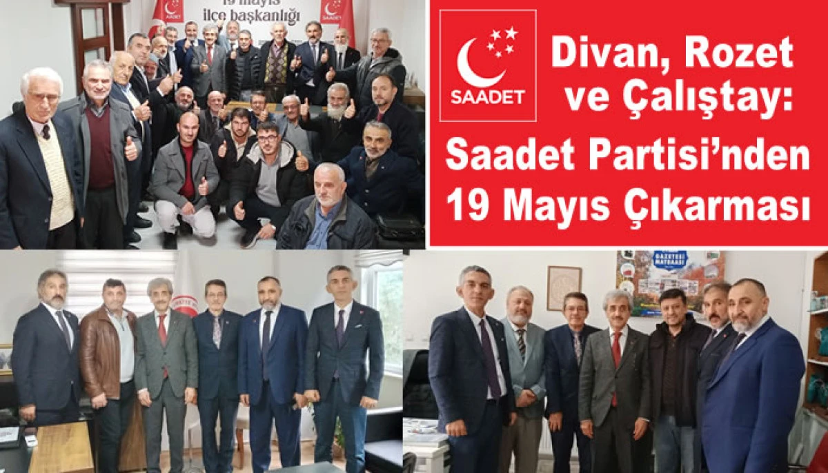 Divan, Rozet ve &Ccedil;alıştay: Saadet Partisi&rsquo;nden 19 Mayıs &Ccedil;ıkarması