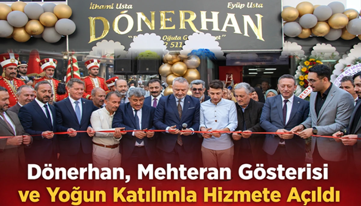 D&ouml;nerhan, Mehteran G&ouml;sterisi ve Yoğun Katılımla Hizmete A&ccedil;ıldı