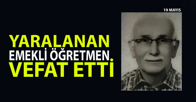 Emekli öğretmen Fahrettin Yıldız hayatını kaybetti
