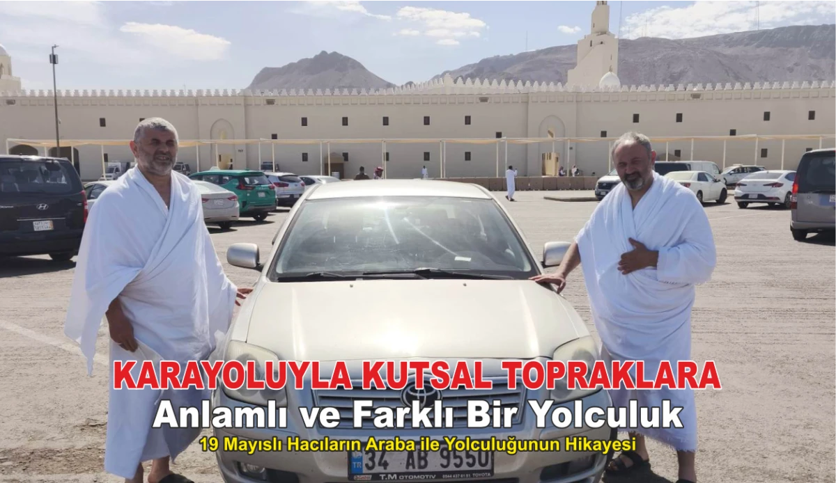 Karayoluyla Kutsal Topraklara Anlamlı ve Farklı Bir Yolculuk