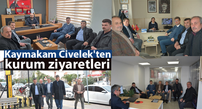 Kaymakam Civelek'ten kurum ziyaretleri