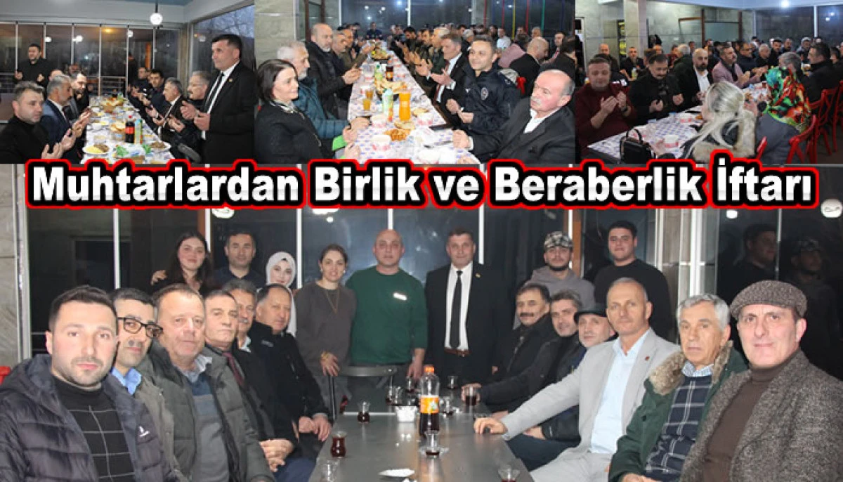 Muhtarlardan Birlik ve Beraberlik İftarı