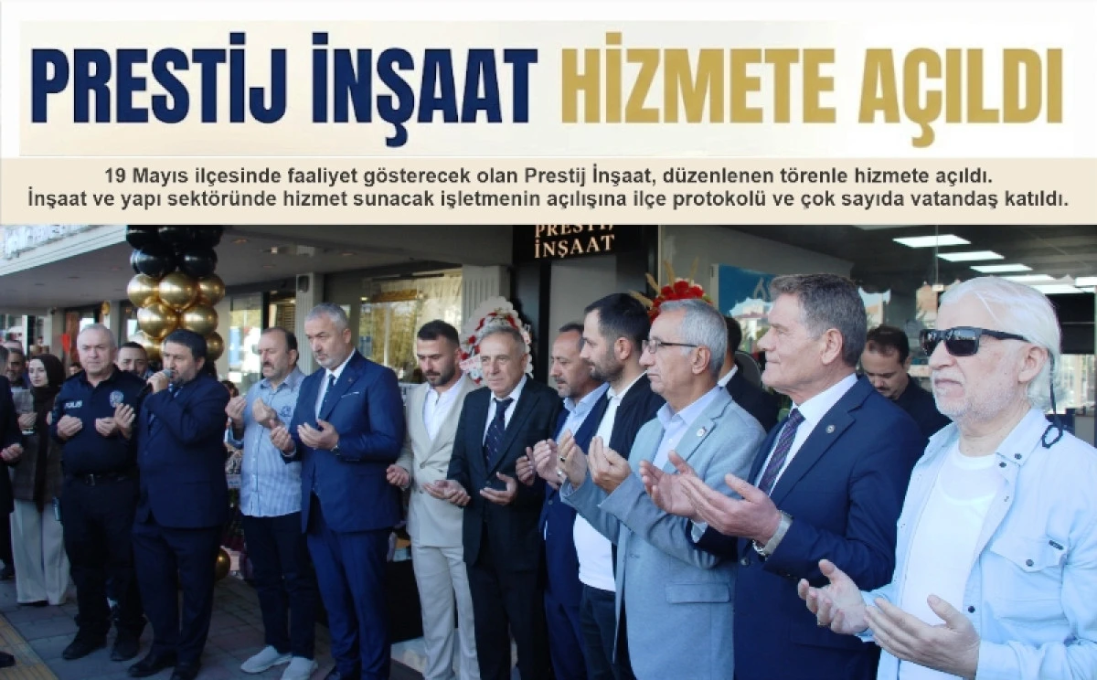 PRESTİJ İNŞAAT HİZMETE A&Ccedil;ILDI