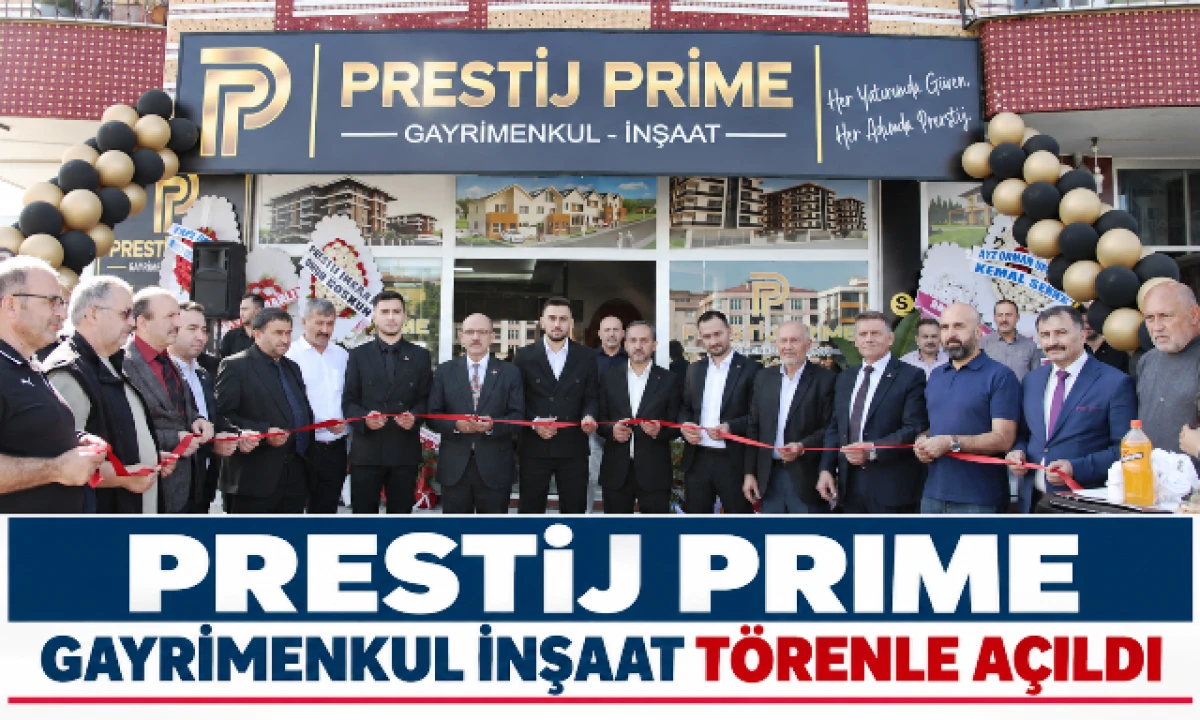 Prestij Prime Gayrimenkul İnşaat T&ouml;renle A&ccedil;ıldı