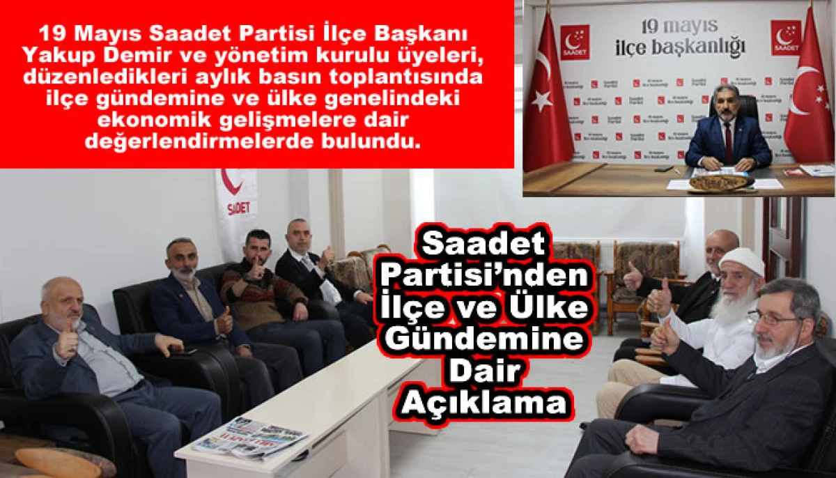 Saadet Partisi&rsquo;nden İl&ccedil;e ve &Uuml;lke G&uuml;ndemine Dair A&ccedil;ıklama