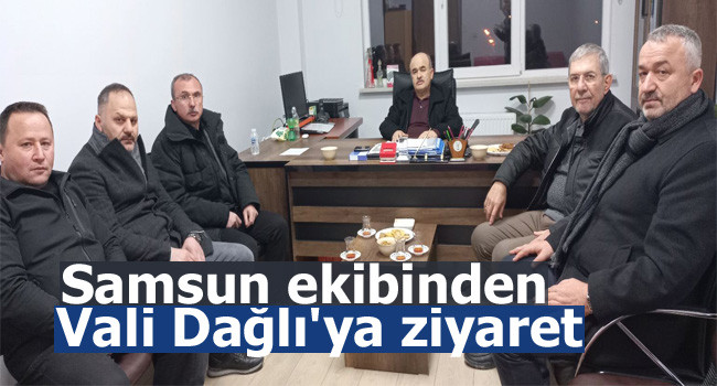 Samsun ekibinden Vali Dağlı'ya ziyaret