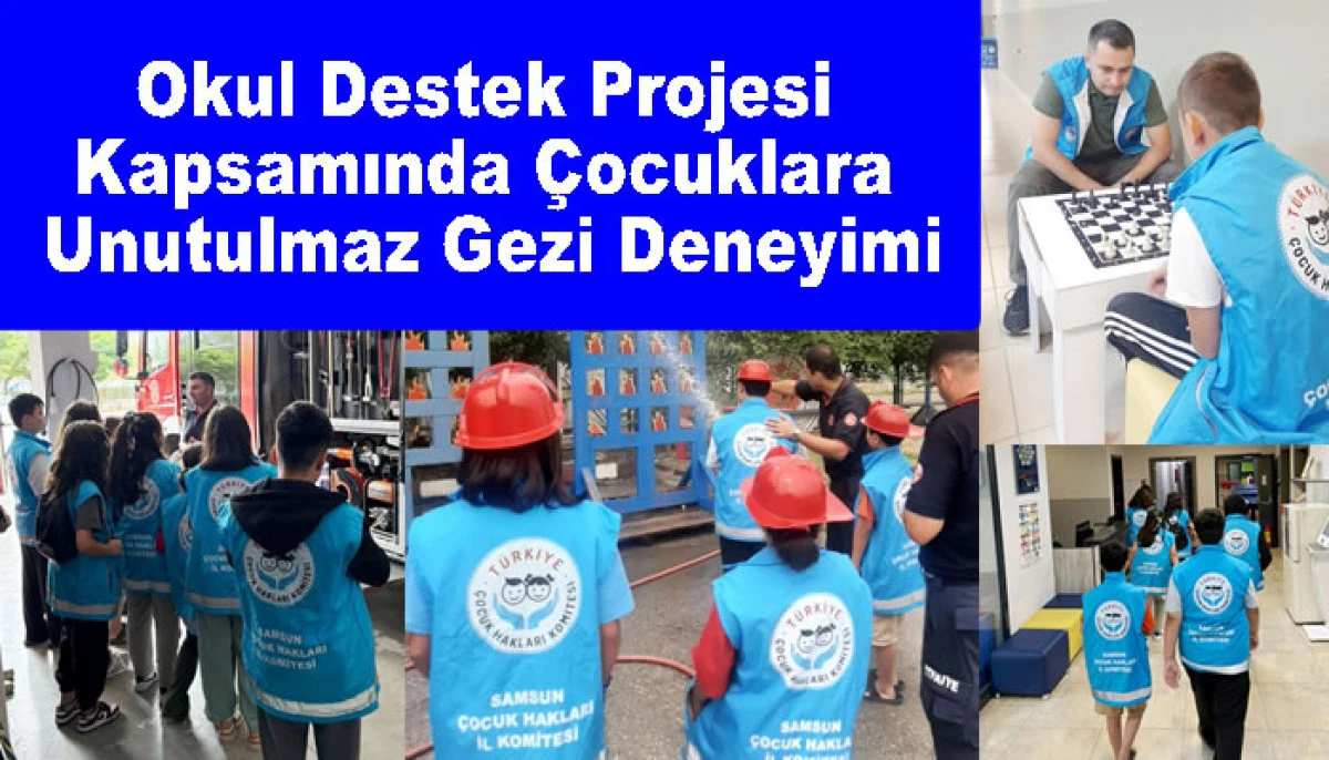 Samsun'da Okul Destek Projesi Kapsamında Çocuklara Unutulmaz Gezi Deneyimi