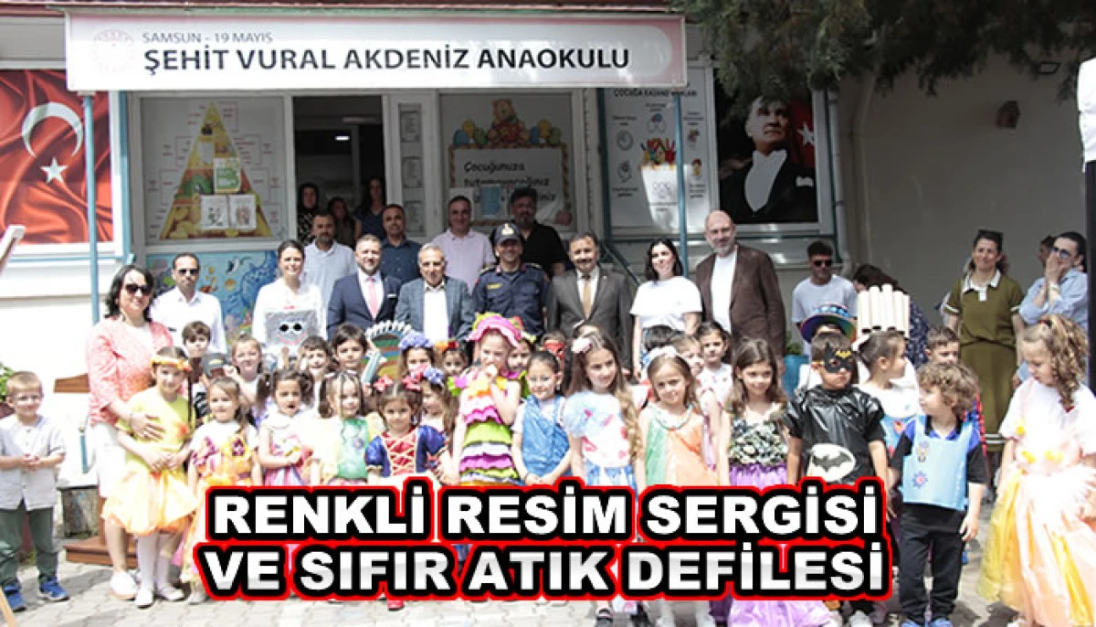 ŞEHİT VURAL AKDENİZ ANAOKULU&rsquo;NDA RENKLİ RESİM SERGİSİ VE SIFIR ATIK DEFİLESİ