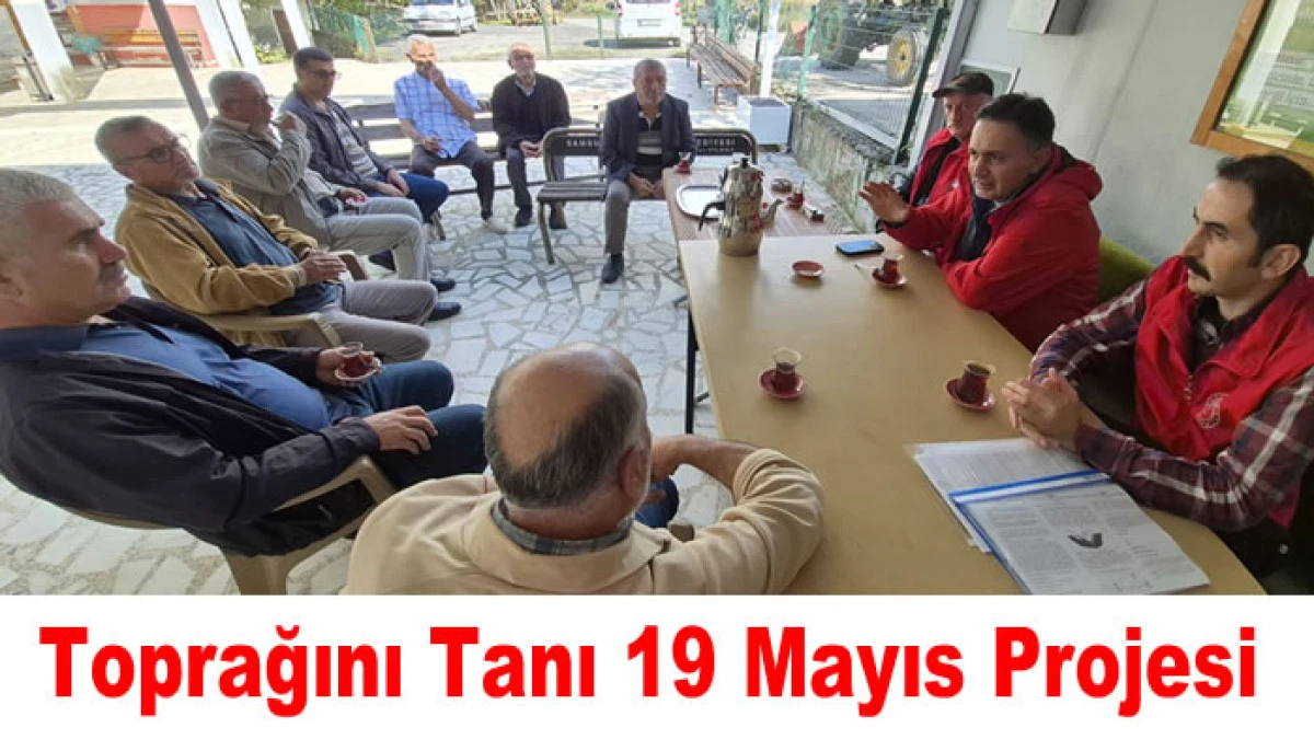 Toprağını tanı 19 Mayıs Projesi