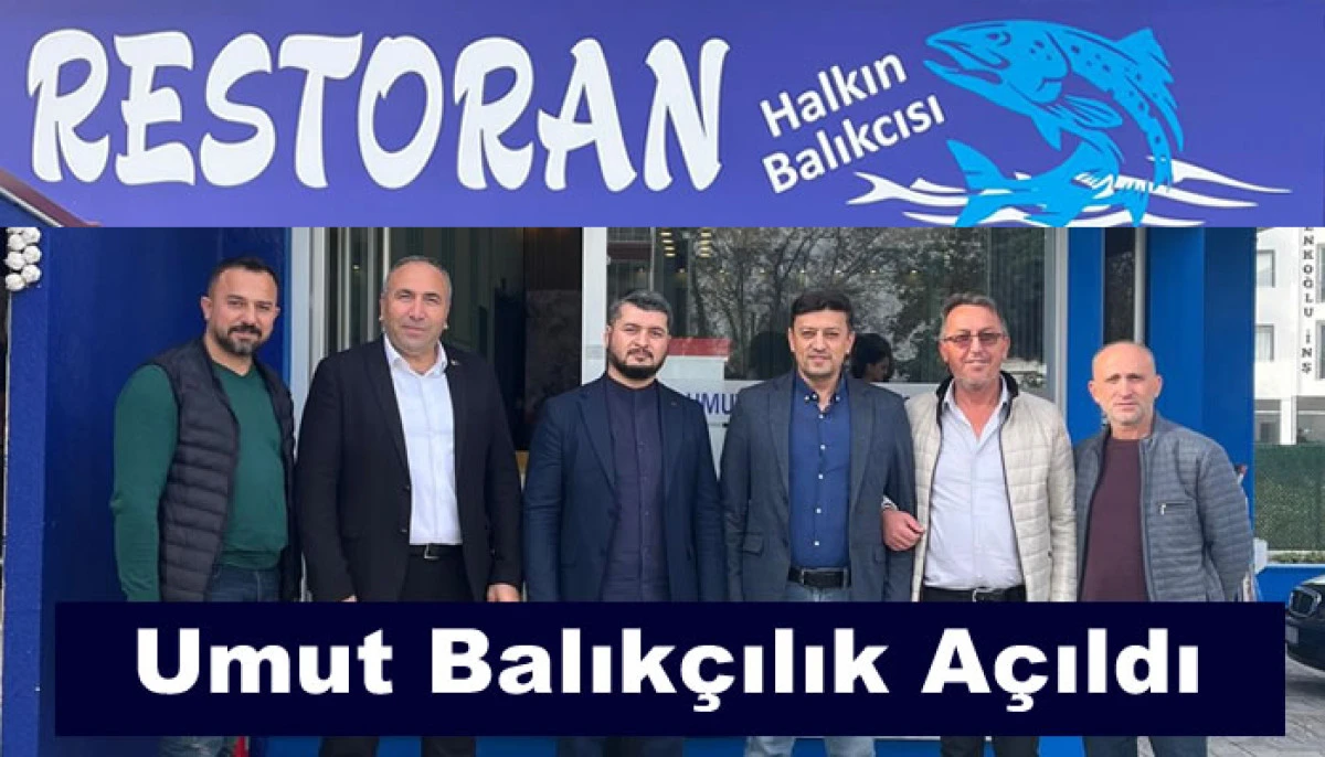 Umut Balıkçılık Hizmete Açıldı