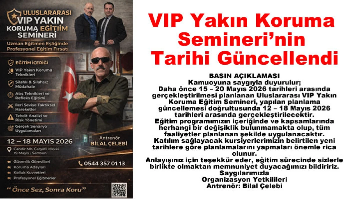 VIP Yakın Koruma Semineri&rsquo;nin Tarihi G&uuml;ncellendi