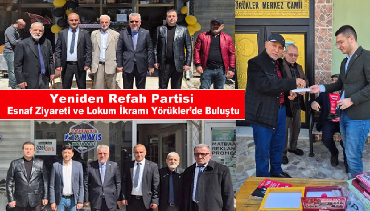 Yeniden Refah Partisi&rsquo;nden Y&ouml;r&uuml;kler Mahallesi&rsquo;nde Esnaf Ziyareti