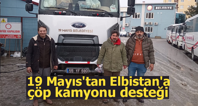 19 Mayıs'tan Elbistan'a çöp kamyonu desteği